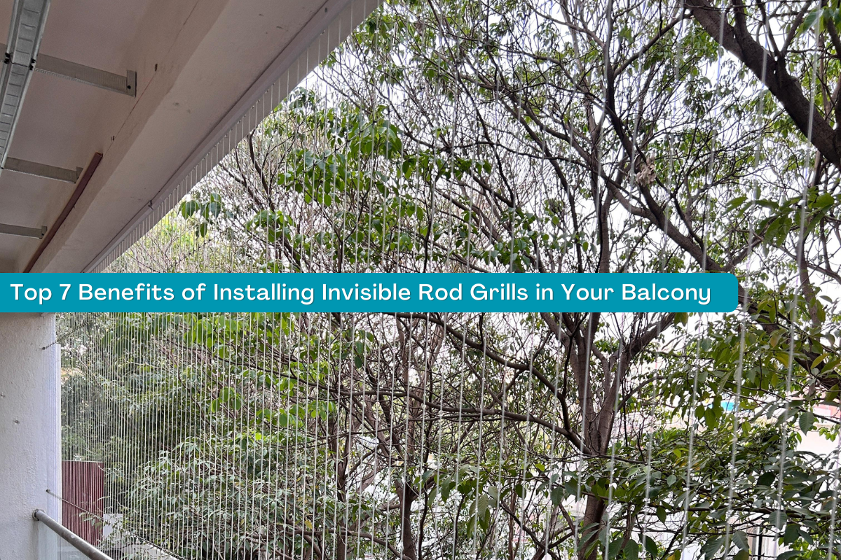 Top 7 Benefits of Installing Invisible Rod Grills in Your Balcony