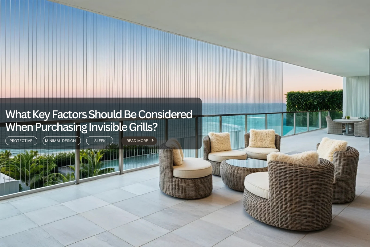 What Key Factors Should Be Considered When Purchasing Invisible Grills?