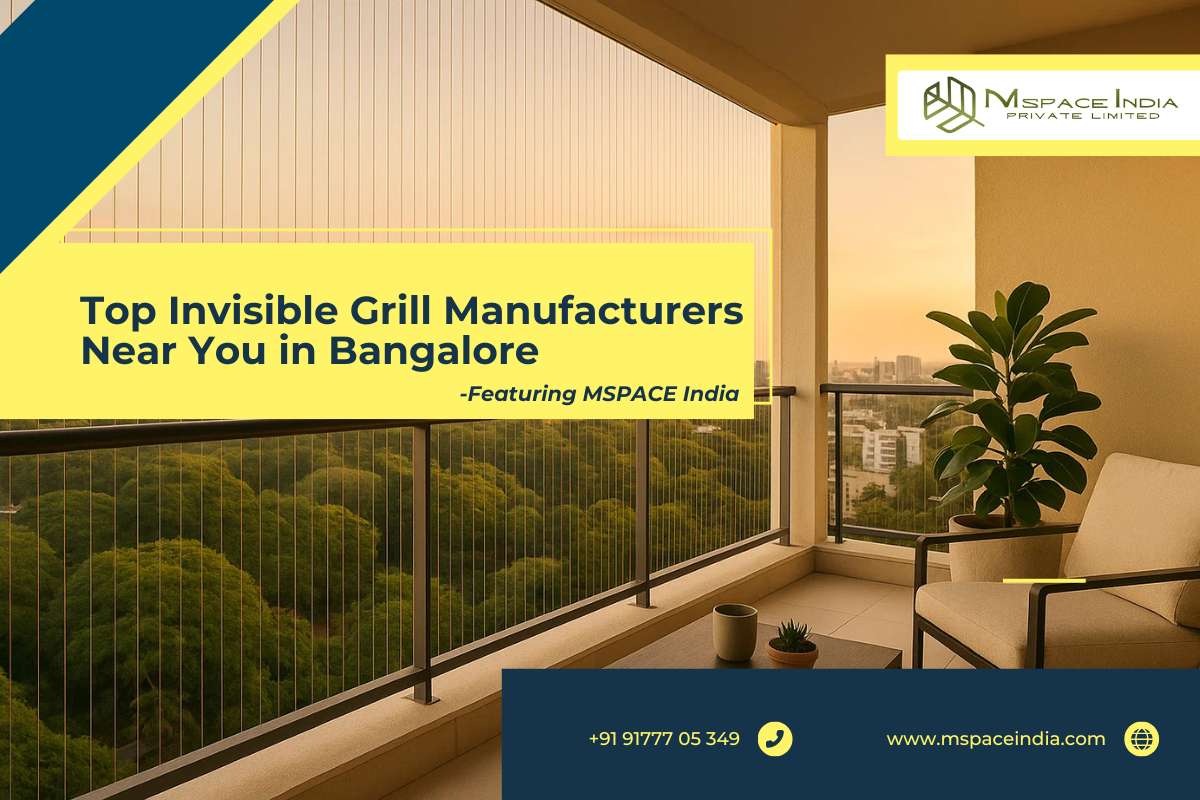 Top Invisible Grill Manufacturers Near You in Bangalore – Featuring MSPACE India