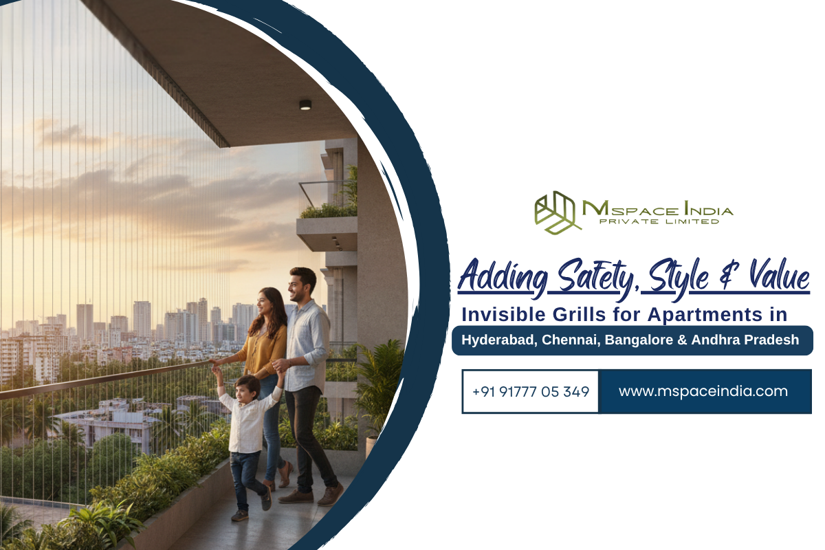 Adding Safety, Style & Value: Invisible Grills for Apartments in Hyderabad, Chennai, Bangalore & Andhra Pradesh