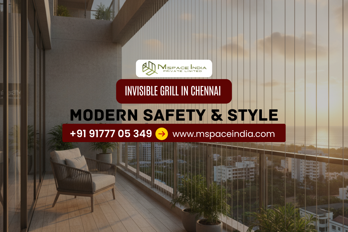 Invisible Grills in Chennai | Modern Safety & Style by MSpace India